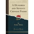 thumbnail image 1 of Pre-Owned A Hundred and Seventy Chinese Poems (Classic Reprint) Paperback, 1 of 1