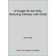 thumbnail image 1 of Pre-Owned A Hunger for the Holy: Nurturing Intimacy with Christ Paperback, 1 of 1