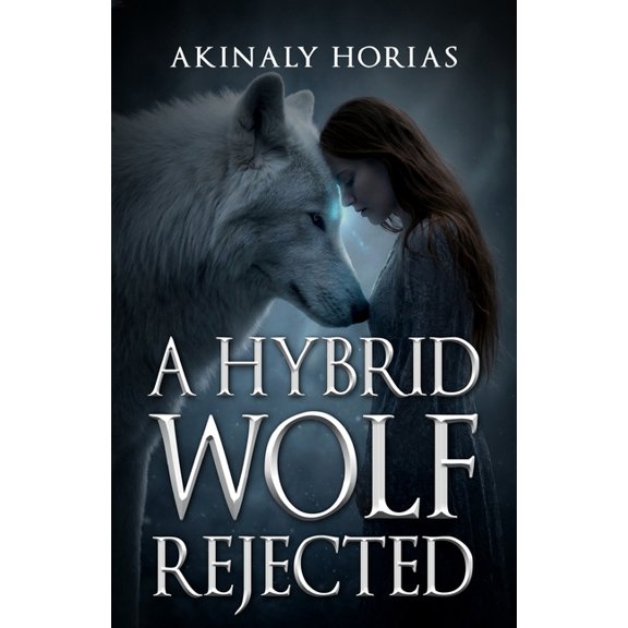 A Hybrid's Wolf: Rejected, (Paperback)