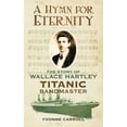 thumbnail image 1 of A Hymn for Eternity : The Story of Wallace Hartley, Titanic Bandmaster, 1 of 1