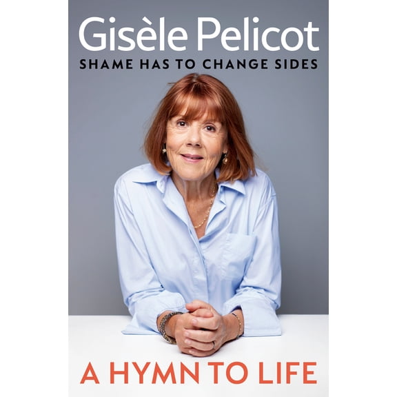A Hymn to Life: Shame Has to Change Sides, (Hardcover)