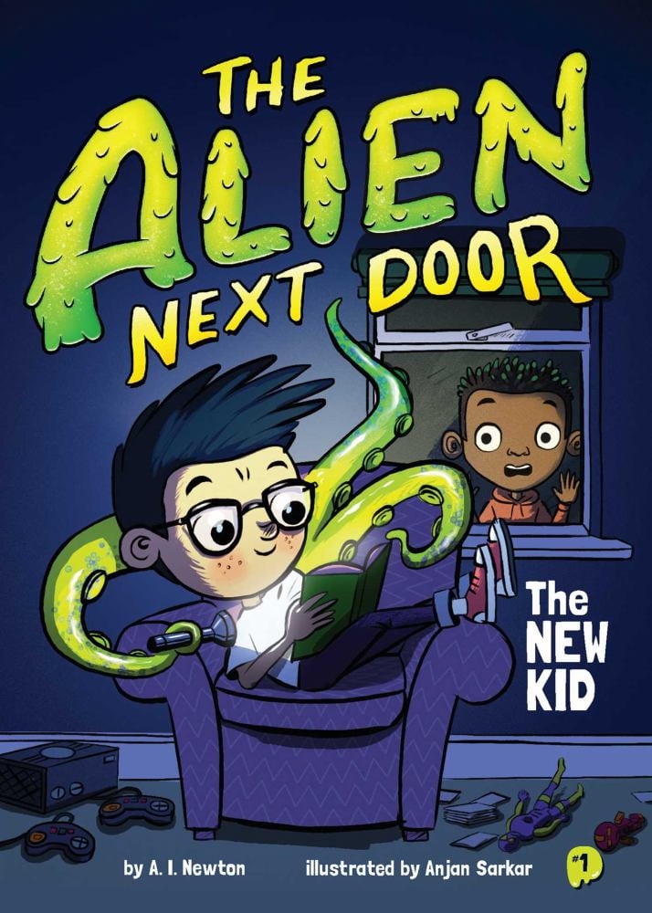 A. I. Newton: The Alien Next Door 1: the New Kid (Paperback)