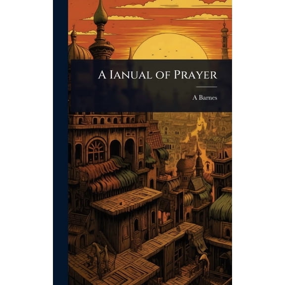 A Ianual of Prayer, (Hardcover)