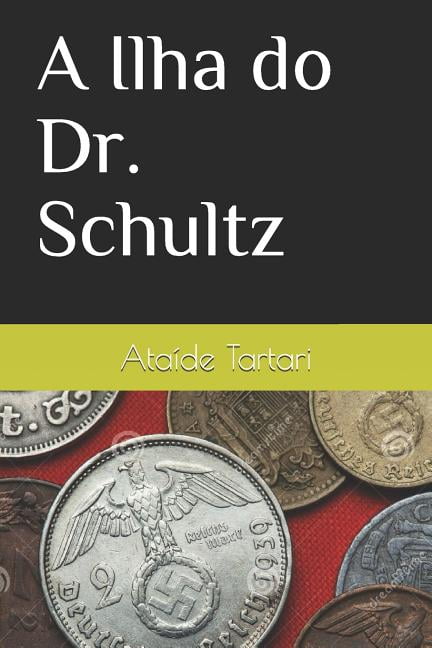 A Ilha do Dr. Schultz (Paperback)
