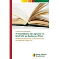 thumbnail image 1 of A Importância da Logística no Shelf Life da Cadeia de Frios (Paperback), 1 of 1