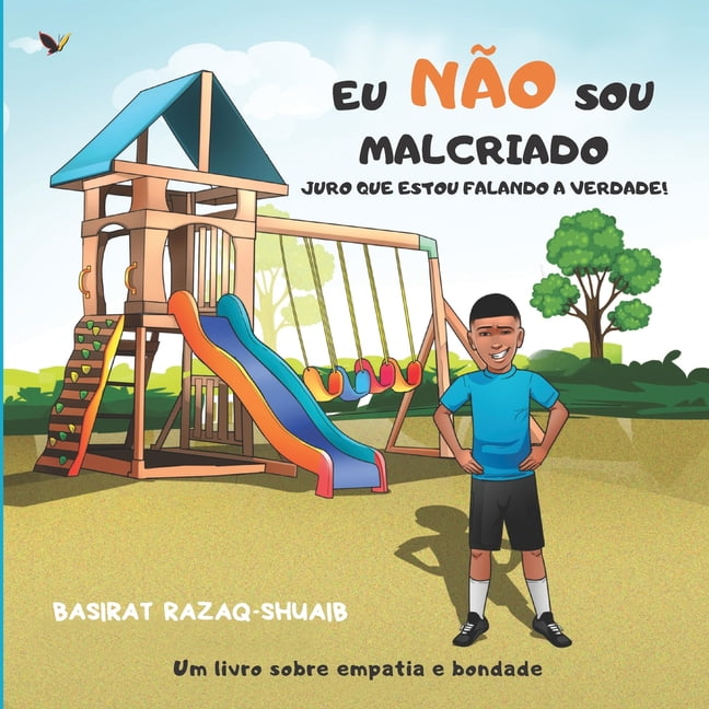 A Inclusão Começa Por MIM: Eu Não Sou Malcriado- Juro Que Estou Falando a  Verdade! (Paperback) 