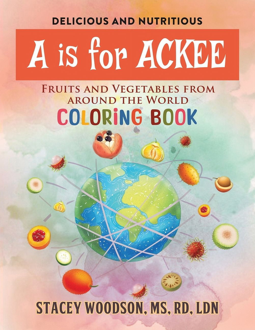 A Is for Ackee: Fruits and Vegetables From Around the World Coloring ...