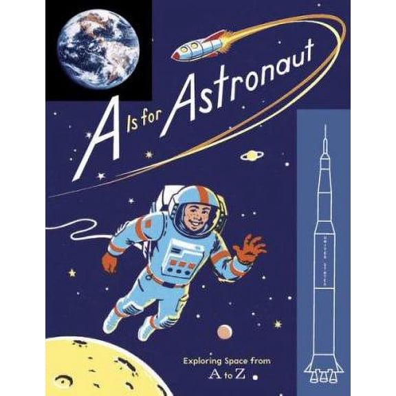 Pre-Owned A Is for Astronaut : Exploring Space from A to Z (Hardcover)