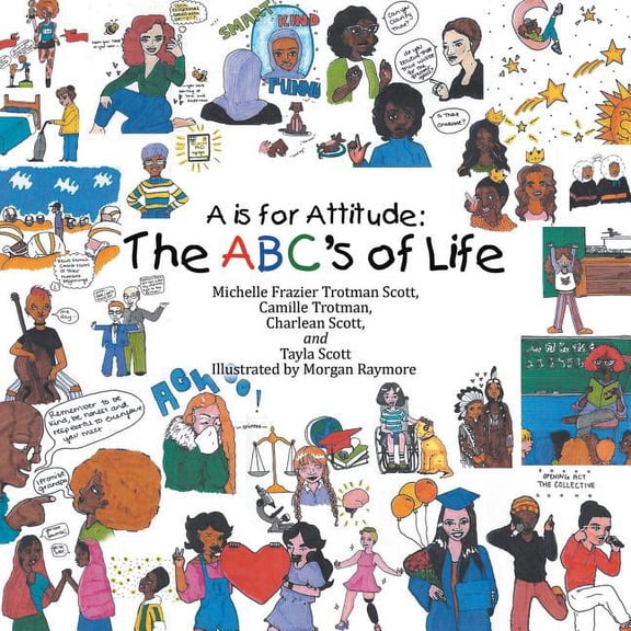A Is for Attitude: the Abc's of Life, (Paperback)