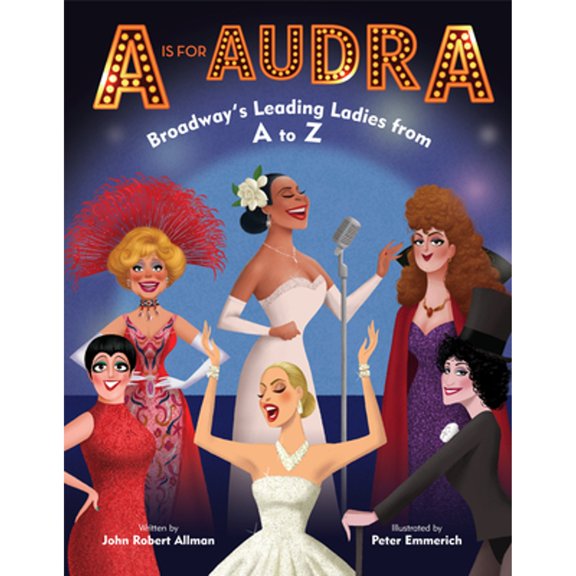 Pre-Owned A Is for Audra: Broadway's Leading Ladies from A to Z, 9780525645405, 0525645403, Hardcover,