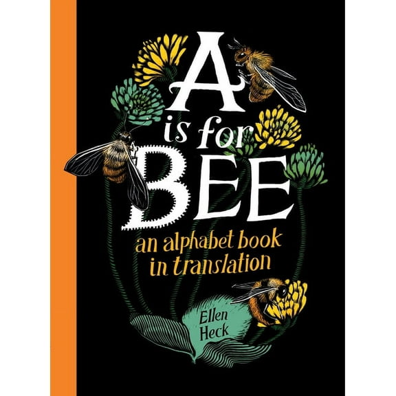 A is for Bee: An Alphabet Book in Translation, (Hardcover)