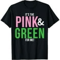 thumbnail image 1 of A It's The Pink and Green For Me Sorority T-Shirt100% cotton, 1 of 5
