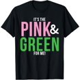 thumbnail image 1 of A It's The Pink and Green For Me Sorority T-Shirt, 1 of 4