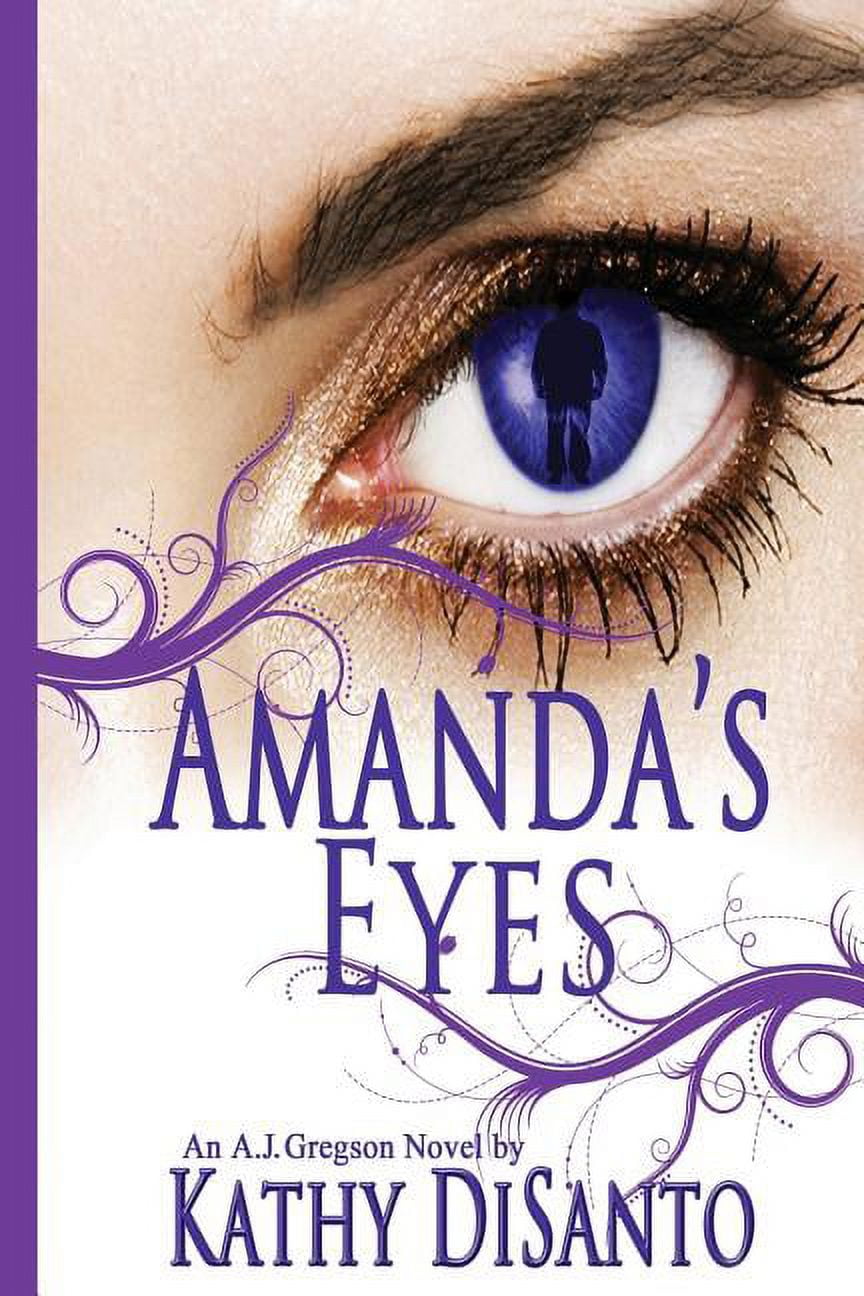 A. J. Gregson Amanda's Eyes: An A. J. Gregson Novel, Book 1, (Paperback)
