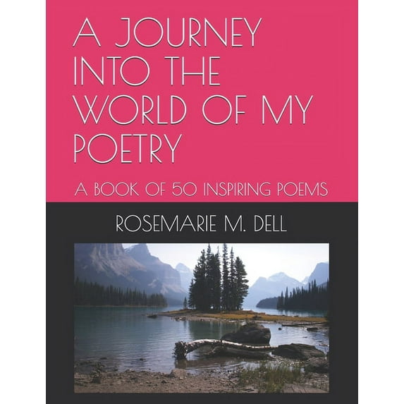 A JOURNEY INTO THE WORLD Of MY POETRY (Paperback)