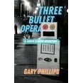 thumbnail image 1 of A Jackie Alvarez Adventure Three Bullet Opera, (Paperback), 1 of 1