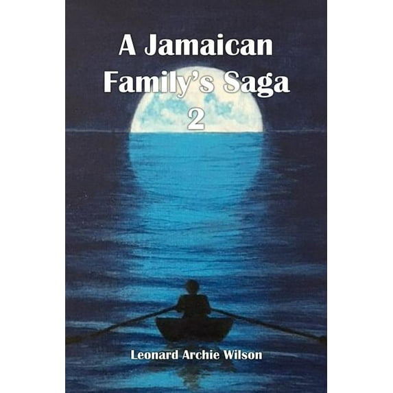 A Jamaican Family's Saga 2 (Paperback)