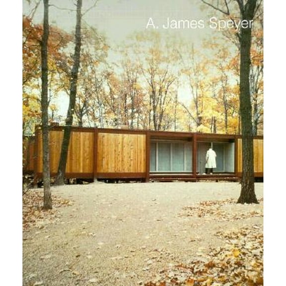 Pre-Owned A. James Speyer: Architect, Curator, Exhibition Designer (Paperback) 0966027302 9780966027303