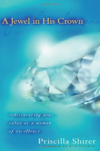 Pre-Owned A Jewel in His Crown: Rediscovering Your Value as a Woman of Excellence (Paperback) by Priscilla Shirer