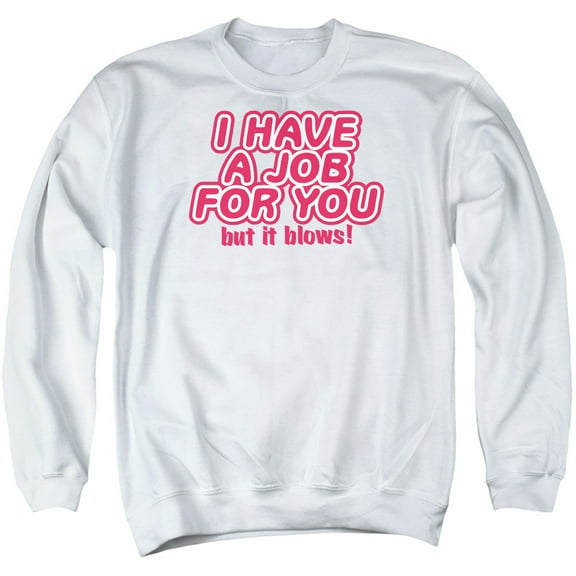 - A Job For You - Crewneck Sweatshirt - X-Large