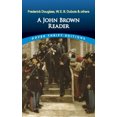 thumbnail image 1 of Pre-Owned A John Brown Reader: John Brown, Frederick Douglass, W.E.B. Du Bois & Others (Paperback) 0486845621 9780486845623, 1 of 1
