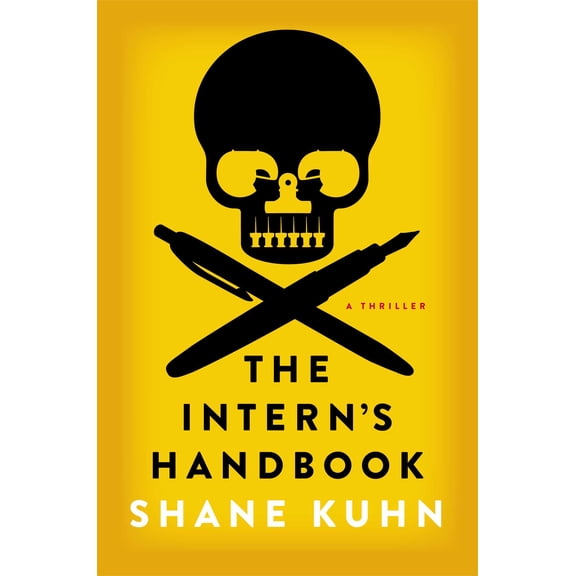 A John Lago Thriller: The Intern's Handbook : A Thriller (Series #1) (Hardcover)