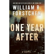 WILLIAM R FORSTCHEN A John Matherson Novel: One Year After : A John Matherson Novel (Series #2) (Paperback)