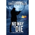 thumbnail image 1 of A John Santana Mystery: No Way To Die: A John Santana Mystery (Paperback), 1 of 1