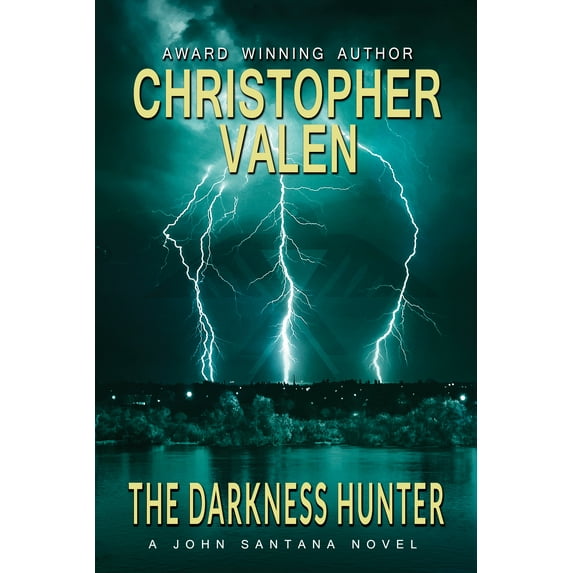 A John Santana Novel: The Darkness Hunter : A John Santana Novel (Series #6) (Paperback)