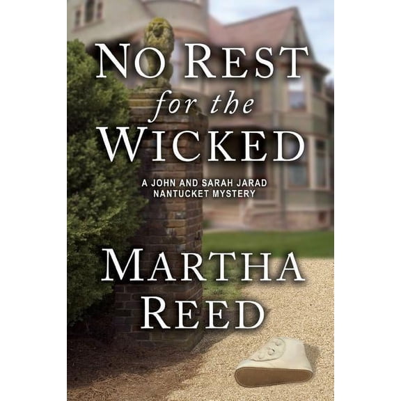 A John and Sarah Jarad Nantucket Mystery: No Rest for the Wicked: A John and Sarah Jarad Nantucket Mystery (Book 3) (Paperback)