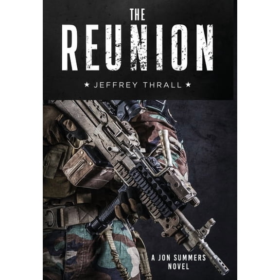 A Jon Summers Novel The Reunion, Book 1, (Hardcover)