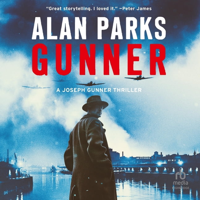 A Joseph Gunner Thriller Gunner: A Joseph Gunner Thriller, Book 1, (Audiobook)