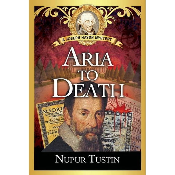 A Joseph Haydn Mystery Aria to Death: A Joseph Haydn Mystery, Book 2, (Paperback)