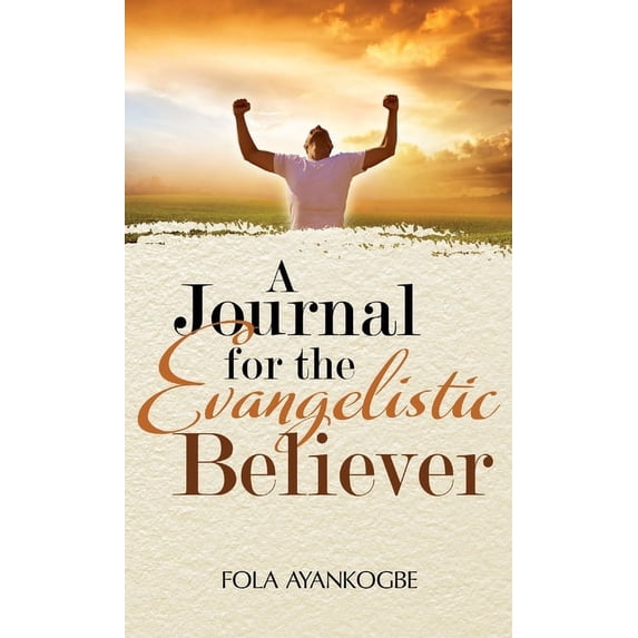 A Journal For The Evangelistic Believer, (Paperback)