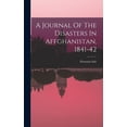 thumbnail image 1 of A Journal Of The Disasters In Affghanistan, 1841-42 (Hardcover), 1 of 1