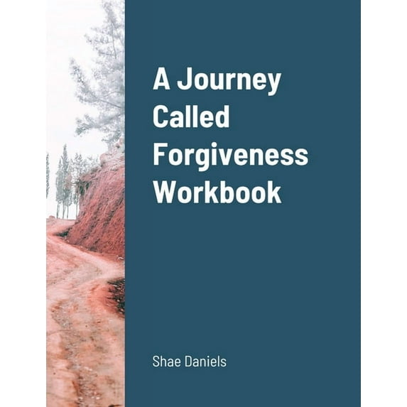 A Journey Called Forgiveness Workbook, (Paperback)
