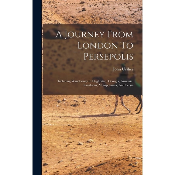 A Journey From London To Persepolis (Hardcover)