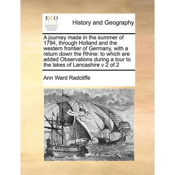 A Journey Made in the Summer of 1794, Through Holland and the Western Frontier of Germany, with a Return Down the Rhine (Paperback)