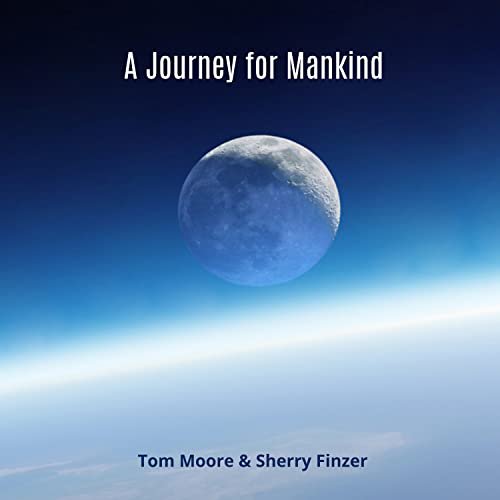 A Journey for Mankind Tom Moore & Sherry Finzer (CD)
