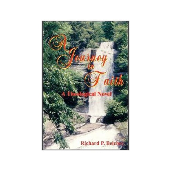 Pre-Owned A Journey in Faith: Theological Novel (Paperback) 1883265274 9781883265274