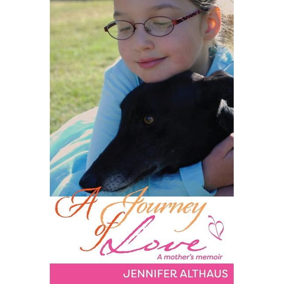 A Journey of Love: A mother's memoir, (Paperback)