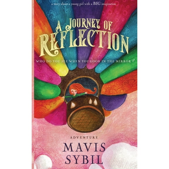 A Journey of Reflection: Who Do You See When You Look in the Mirror?, (Paperback)