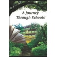thumbnail image 1 of A Journey through Schools (Paperback), 1 of 1