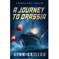 thumbnail image 1 of A Journey to Orassia: A Middle East Thriller, (Paperback), 1 of 1