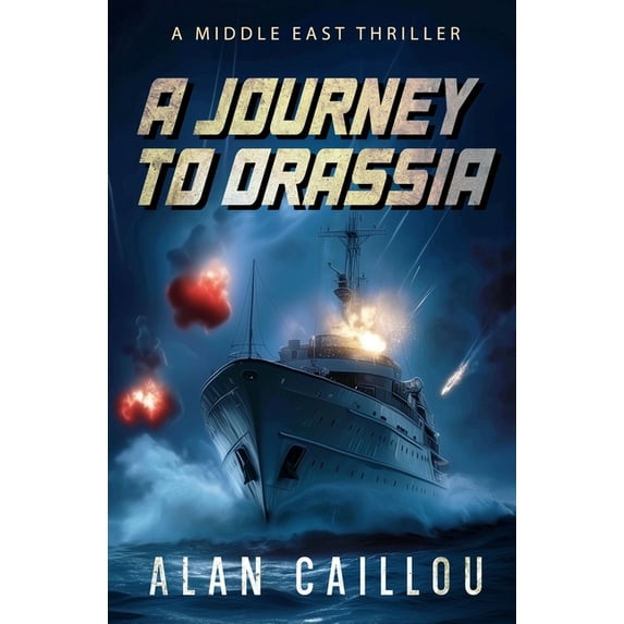 A Journey to Orassia: A Middle East Thriller, (Paperback)