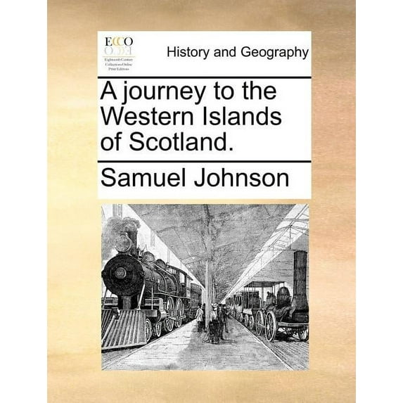 A Journey to the Western Islands of Scotland. (Paperback)