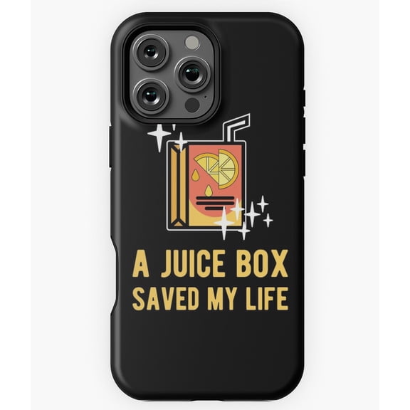 A Juice Box Saved My Life Funny Quote N5501 Phone Case for iPhone 17 16 15 14 13 12 11 Pro Max