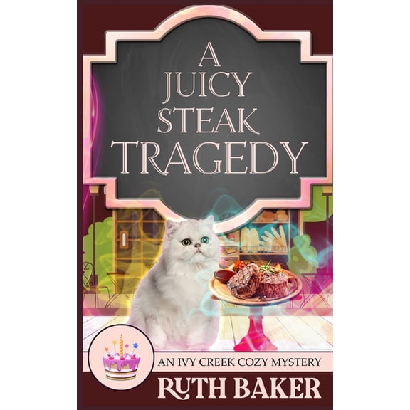 An Ivy Creek Cozy Mystery A Juicy Steak Tragedy, Book 10, (Paperback)