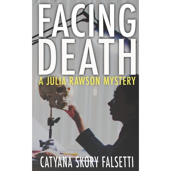 A Julia Rawson Mystery: Facing Death (Paperback)