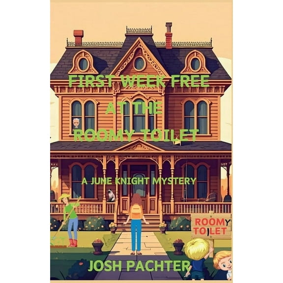 A June Knight Mystery First Week Free at the Roomy Toilet: A June Knight Mystery, Book 1, (Paperback)